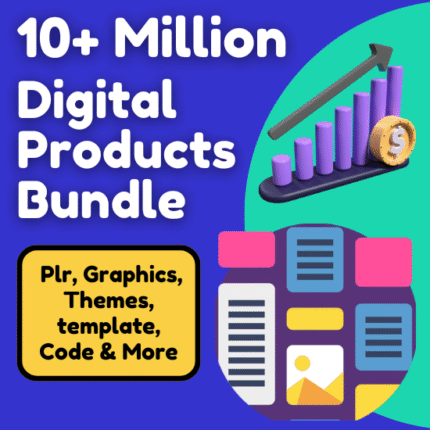 10+ Millions Digital Products Bundle For Sale With Full Resell Content & Plr, Graphics, Themes, template, Code & More Items