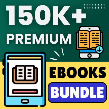 150K+ eBooks Bundle For Sale With Full CopyRights License & Full Reselling Rights Unlimited