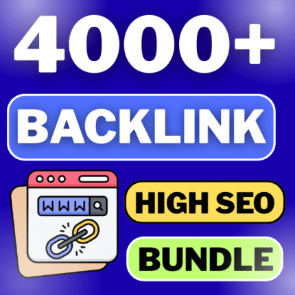 4000+ Backlink Bundle – High SEO Backlinks for Maximum Ranking Boost For Every Content