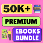 50+ eBooks Bundle For Sale With Full CopyRights License & Full Reselling Rights Unlimited