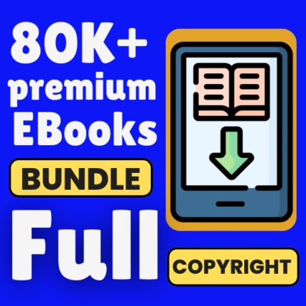 80k+ eBooks Bundle For Sale With Full CopyRights License & Full Reselling Rights Unlimited