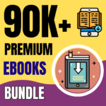 90k+ eBooks Bundle For Sale With Full CopyRights License & Full Reselling Rights Unlimited